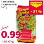 Allahindlus - Thai-Choice
Tai riisinuudlid
200 g