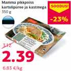 Allahindlus - Mamma pikkpoiss
kartulipüree ja kastmega
350 g