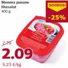 Allahindlus - Mamma punane
lihasalat
400 g