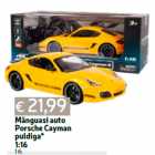 Allahindlus - Mänguasi auto
Porsche Cayman
puldiga*
1:16
1 tk