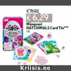 Mänguasi
HATCHIMALS Card Tin***
1 tk