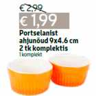 Portselanist
ahjunõud 9x4.6 cm
2 tk komplektis
1 komplekt