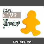 Allahindlus - Mini
silikoonvormid
CHRISTMAS*
1 tk