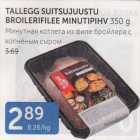 TALLEGG SUITSUJUUSTU BROILERIFILEE MINUTIPIHV 350 G