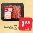 Kodune
hakkliha Rimi, 500 g
