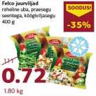 Allahindlus - Felco juurviljad roheline uba,praesegu seentega,               köögiviljasegu 400 g