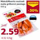 Maks&Moorits maitselt
mahe grillvorst juustuga
600 g