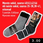 Meeste sokid, suurus 40/43,42/46
või naiste sokid, suurus 35-38,38-41