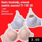 Naiste rinnahoidja, erinevad
mudelid, suurused 75-110C-DD
1 paar