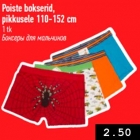 Poiste bokserid,
pikkusele 110-152 cm
1 tk