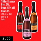 Siider Ecusson
Brut 5%,
Doux 2,5% või
Rose 3%
750 ml, 4,00/L,
pant 0,10