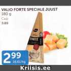 Allahindlus - VALIO FORTE SPECIALE JUUST 180 G