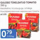 GULOSO TÜKELDATUD TOMATID 390 G