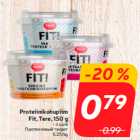 Proteiinikohupiim
Fit, Tere, 150 g

