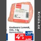 Allahindlus - Keeduvorst Lemmik,
Uvic, 1 kg
