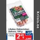 Allahindlus - Lihakas Doktoriviiner,
Rakvere, 500 g
