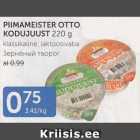 PIIMAMEISTER OTTO KODUJUUST 220 G