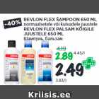 Allahindlus - REVLON FLEX ŠAMPOON 650 ML
normaalsetele või kuivadele juustele
REVLON FLEX PALSAM KÕIGILE
JUUSTELE 650 ML