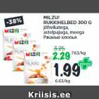 Allahindlus - MILZU!
RUKKIHELBED 300 G