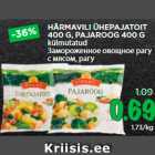 Allahindlus - HÄRMAVILI ÜHEPAJATOIT
400 G, PAJAROOG 400 G