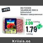 Allahindlus - RH FOODS
VAARIKAD 300 G