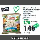 Allahindlus - DE LUX LASTE
PELMEENID 400 G