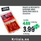 Allahindlus - MAKS & MOORITS
KIRSINE BBQ
ŠAŠLÕKK 800 G