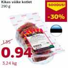 Allahindlus - Kikas väike kotlet
290 g