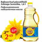 Allahindlus - rafineeritud pärvalilleõli Zolotaja Semetška, 1,8 l