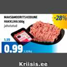 MAKS&MOORITS KODUNE HAKKLIHA 300 g