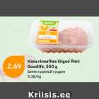 Allahindlus - Kana rinnailee lõigud Rimi
Goodlife, 500 g
