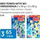 BREF POWER ACTIV WC-VÄRSKENDAJA 2 x50 g + 2 x 50 g