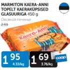 Allahindlus - MARMITON KAERA-ANNI TOPELT KAERAKÜPSISED GLASUURIGA 450 G