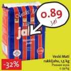 Allahindlus - Veski Mati
rukkijahu, 1,5 kg