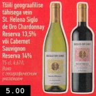 Allahindlus - Tšiili geograafilise
tähisega vein
St. Helena Siglo
de Oro Chardonnay
Reserva 13,5%
või Cabernet
Sauvignon
Reserva 14%, 75 cl, 6,67/L