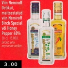 Viin Nemiroff
Delikat,
maitsestatud
viin Nemiroff
Birch Special
või Honey
Pepper 40%
20 cl, 15,00/L