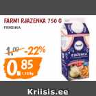 Allahindlus - FARMI RJAZENKA 750 G