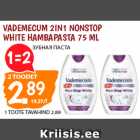 Allahindlus - VADEMECUM 2IN1 NONSTOP
WHITE HAMBAPASTA 75 ML