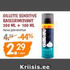 Allahindlus - GILLETTE SENSITIVE
RASEERIMISVAHT
200 ML + 100 ML