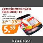 Allahindlus - KIKAS VÄHEMAITSESTATUD
BROILERIFILEE, KG
~600 G