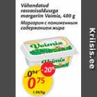 Allahindlus - Vahendatud rasvasisaldusega margariin Voimix, 400 g