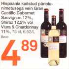 Allahindlus - Hispaania kaitstud päritolunimetusega vein Gran Castillo Cabernet Sauvignon 12%, Shiraz 12,5% või Viura & Charbonnay 11%, 75 cl