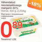 Allahindlus - Vähendatud rasvasisaldusega margariin 60%