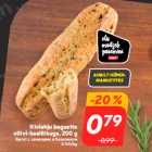 Allahindlus - Kiviahju baguette
oliivi-basiilikuga, 200 g