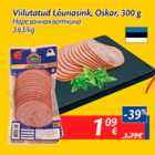 Allahindlus - Viilutatud Lõunasink, Oskar, 300 g