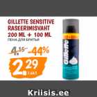 Allahindlus - GILLETTE SENSITIVE
RASEERIMISVAHT
200 ML + 100 ML