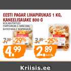 Allahindlus - EESTI PAGAR LIHAPIRUKAS 1 KG,
KANEELISAIAKE 800 G