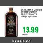 Alkohol - SAKSAMAA LIKÖÖR
JÄGERMEISTER
SPICE 