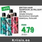 Allahindlus - BRITISH HAIR
ŠAMPOON JA PALSAM
237 ML