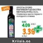 Allahindlus - GOCCIA D’ORO
RAFINEERITUD EKSTRA
NEITSIOLIIVIÕLI 0,5 L